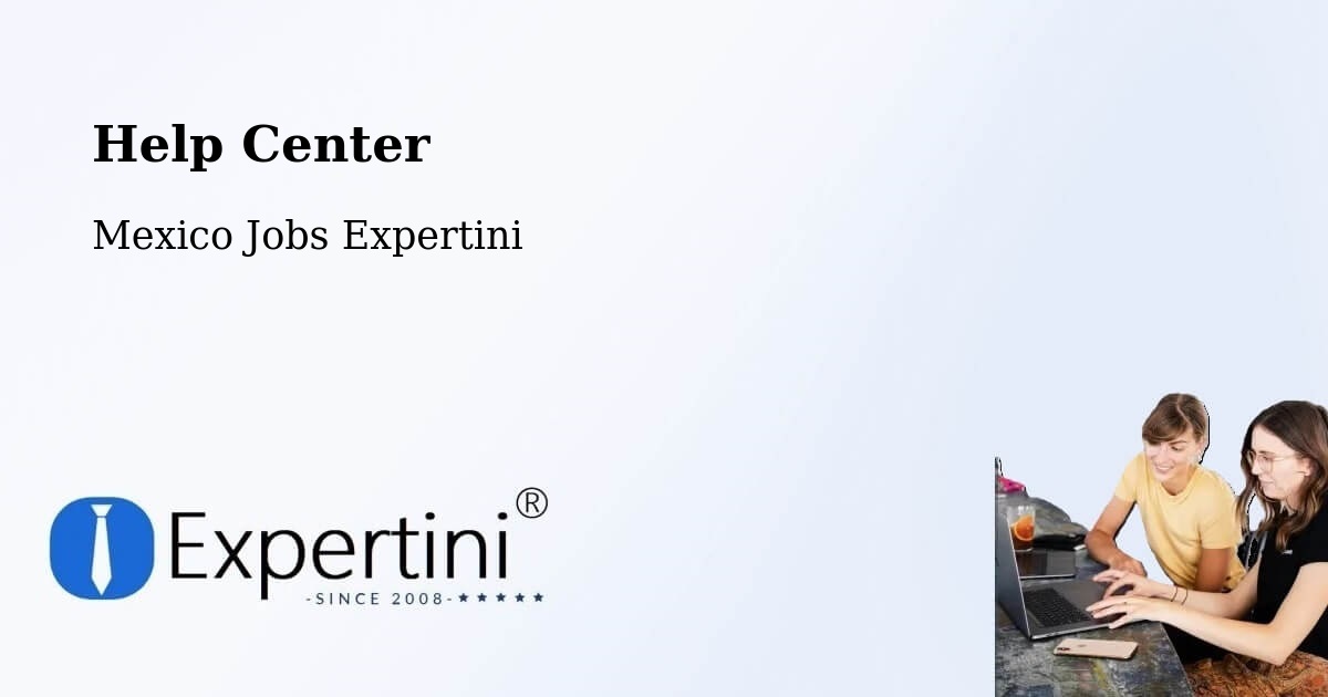 Help Center – Santa María - Mexico Jobs Expertini