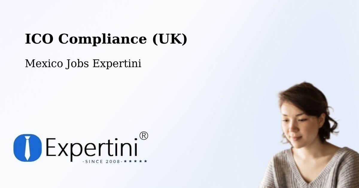 UK Data Protection & ICO Compliance – Santa María - Mexico Jobs Expertini